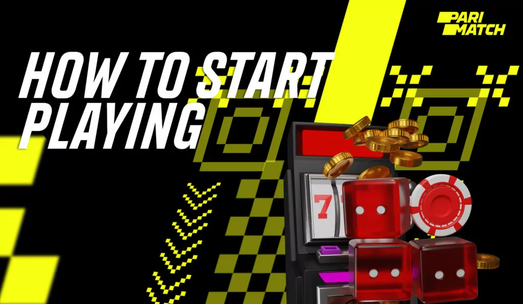 How to start playing online casino games on the Parimatch platform